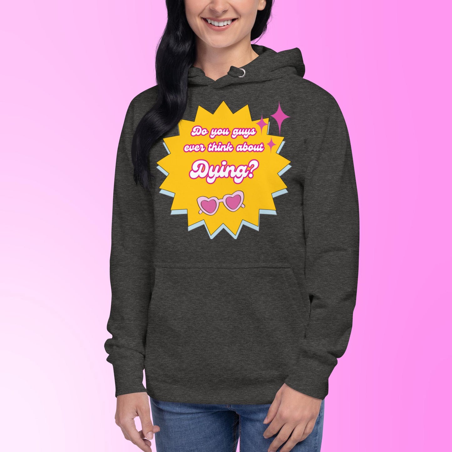 Do you guys ever think about dying? - Unisex Hoodie